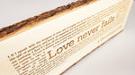 Love Never Fails - Rustic plank